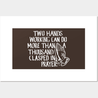 "Working vs. Praying" by Tai's Tees Posters and Art